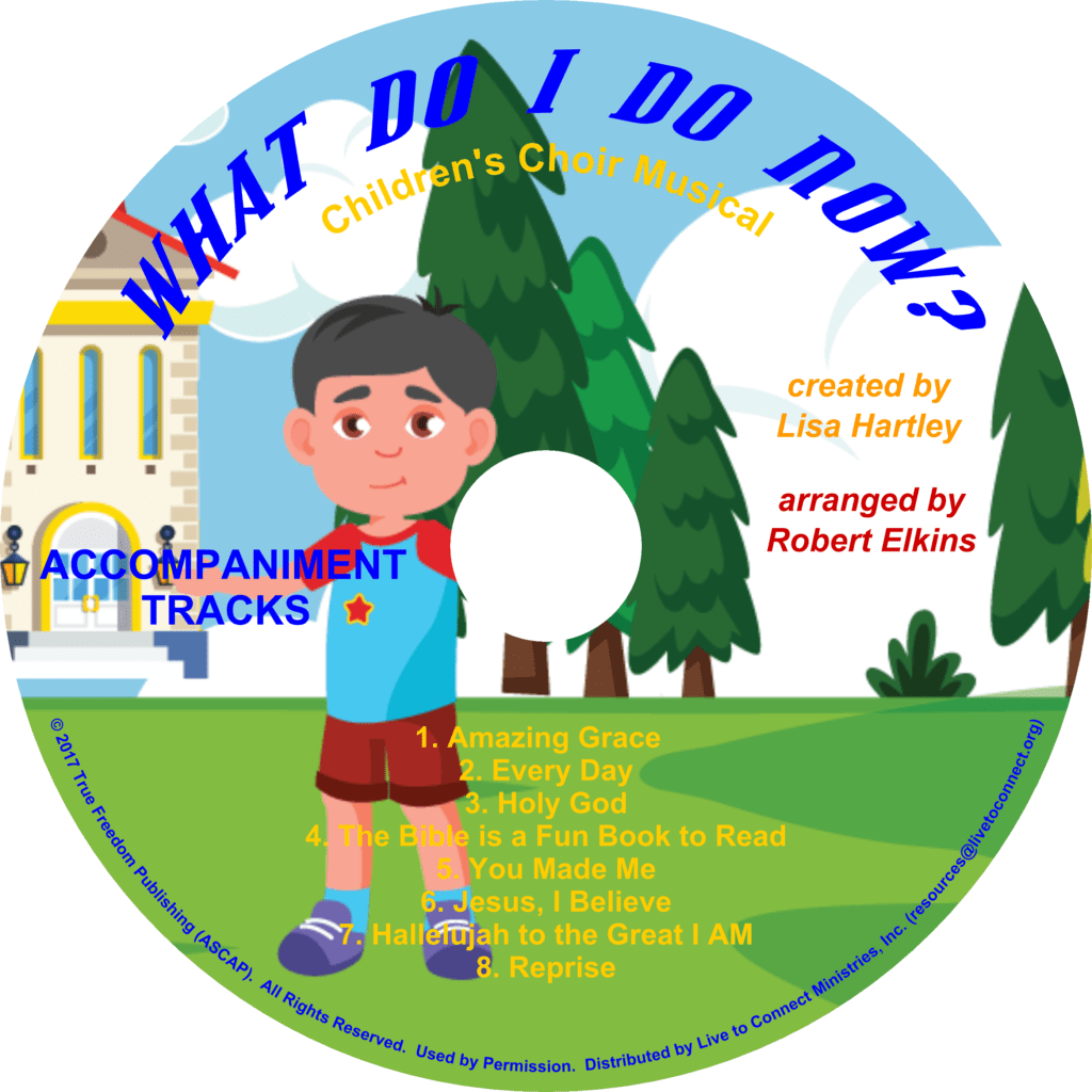 cd label for the accompaniment tracks of what do I do now children’s choir musical